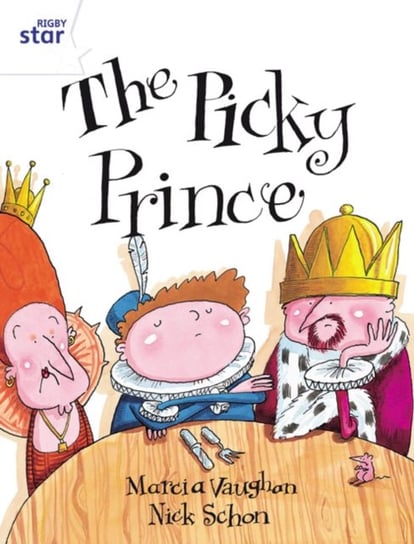 Rigby Star Guided 2 White Level. The Picky Prince Pupil Book (single) Opracowanie zbiorowe