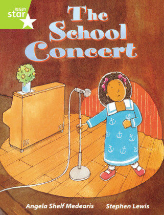 Rigby Star Guided Lime Level: The School Concert Single Angela Medearis