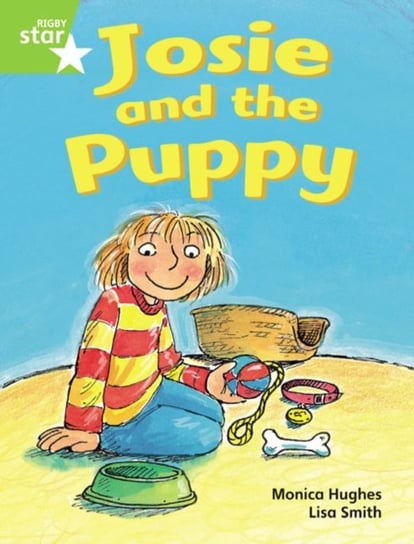 Rigby Star Guided Phonic Opportunity Readers Green. Josie And The Puppy Pupil Bk (Single) Opracowanie zbiorowe