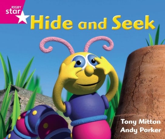 Rigby Star Guided Phonic Opportunity Readers Pink. Hide And Seek Opracowanie zbiorowe