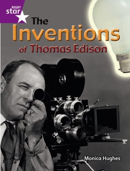 Rigby Star Guided Quest Purple. The Inventions Of Thomas Edison Pupil Book (Single) Opracowanie zbiorowe