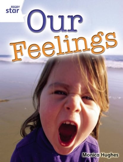 Rigby Star Guided Quest White. Our Feelings Pupil Book (single) Opracowanie zbiorowe