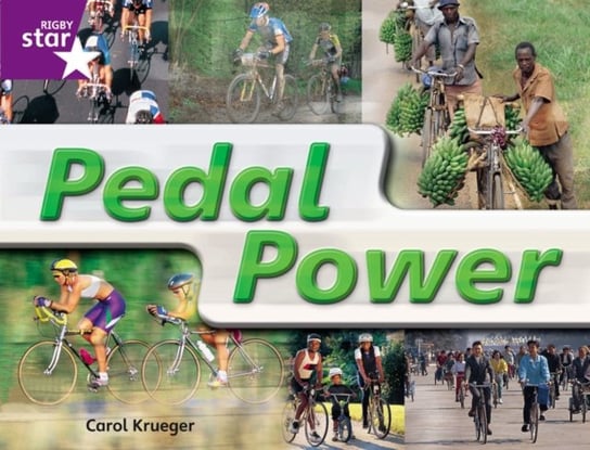 Rigby Star  Guided Quest Year 2 Purple Level. Pedal Power Reader Single Opracowanie zbiorowe