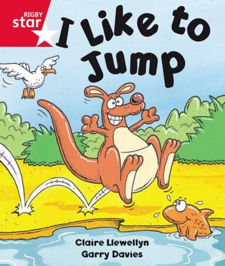 Rigby Star Guided Reception: Red Level: I Like to Jump Pupil Book (single) Llewellyn Claire