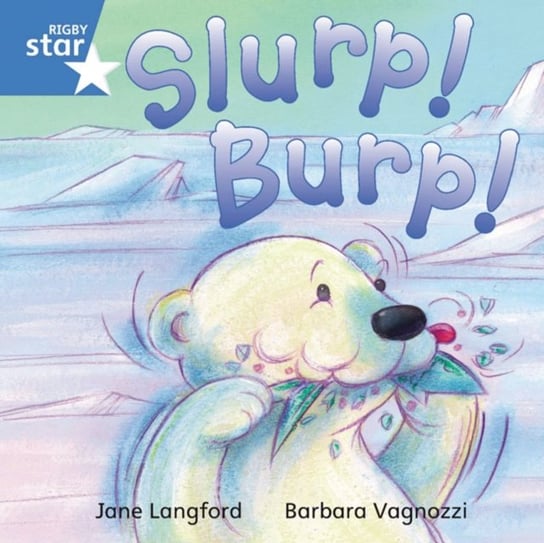 Rigby Star Independent Blue Reader 7 Slurp! Burp! Jane Langford