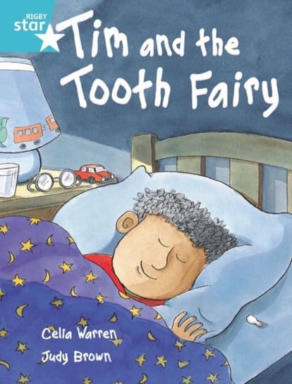 Rigby Star Independent Turquoise Reader 2 Tim and the Tooth Fairy Celia Warren