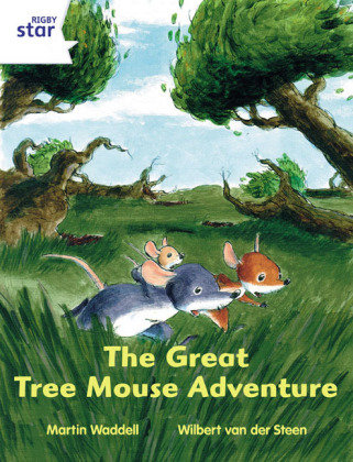 Rigby Star Independent White Reader 1 The Great Tree Mouse Adventure Waddell Martin