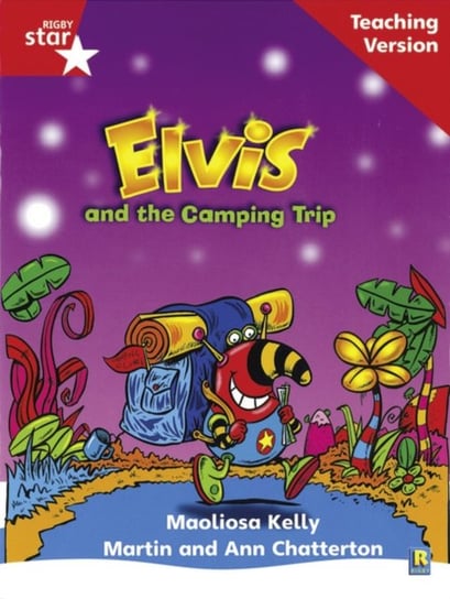 Rigby Star Phonic Guided Reading Red Level. Elvis and the Camping Trip Teaching Version Opracowanie zbiorowe