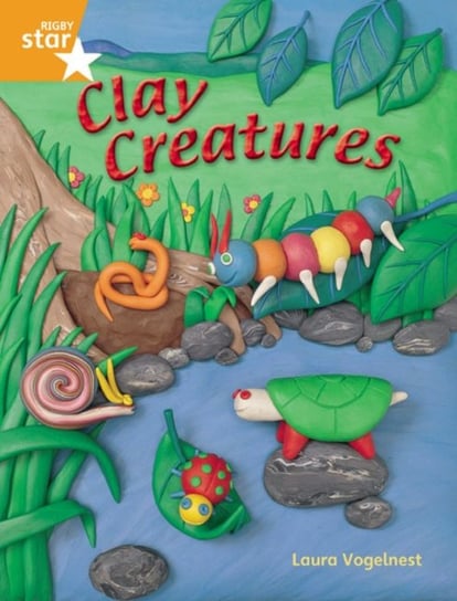 Rigby Star Quest Year 2. Clay Creatures Reader Single Opracowanie zbiorowe