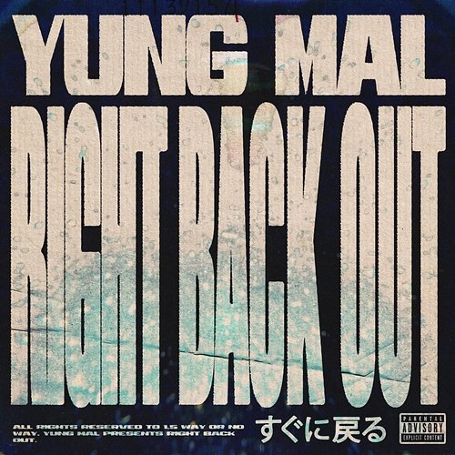 Right Back Out Yung Mal