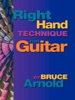 Right Hand Technique for Guitar Arnold Bruce