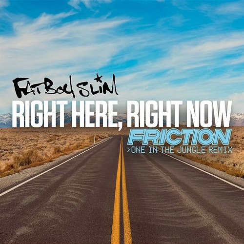 Right Here, Right Now Fatboy Slim