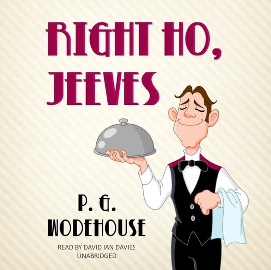 Right Ho, Jeeves Wodehouse P. G.