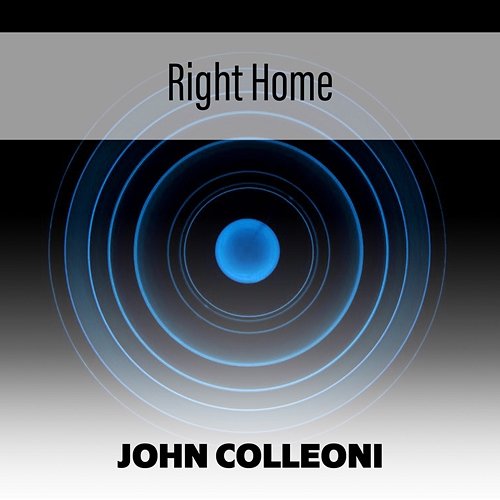 Right Home John Colleoni