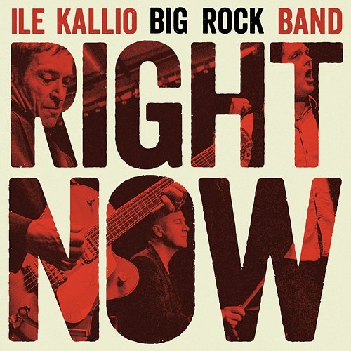 Right Now Ile Kallio Big Rock Band
