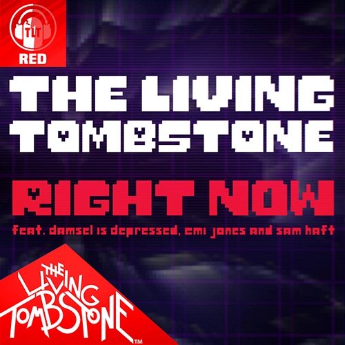Right Now The Living Tombstone