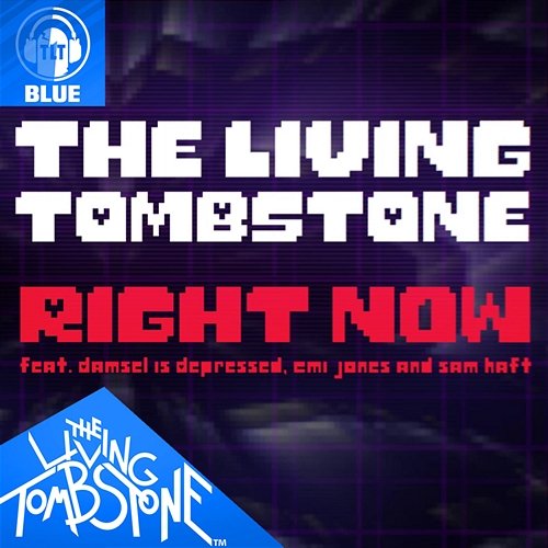 Right Now The Living Tombstone