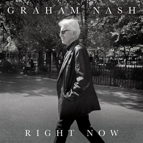 Right Now Graham Nash