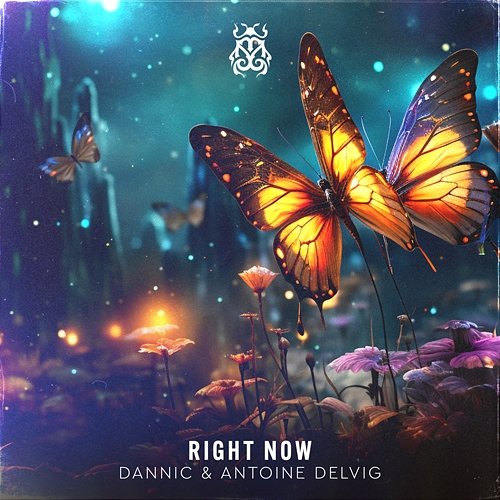 Right Now Antoine Delvig, Dannic
