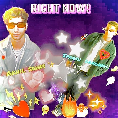 Right Now Sparsh Dangwal, Akhil Sahni
