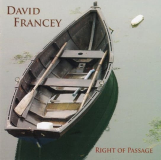 Right Of Passage David Francey