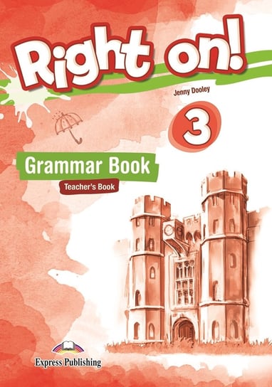 Right On! 3. Grammar Book + kod DigiBook. Wersja dla nauczyciela Dooley Jenny