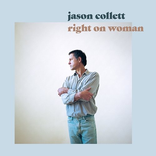 Right On Woman Jason Collett