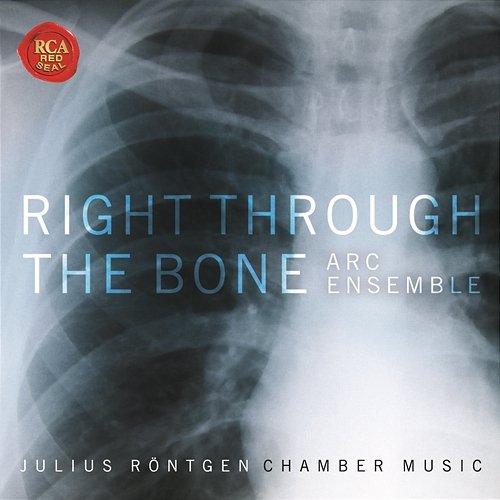 Right Through The Bone - Chamber Music of Julius Röntgen Artists of the Royal Conservatory
