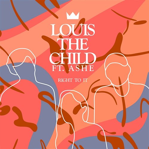Right To It Ashe, Louis The Child