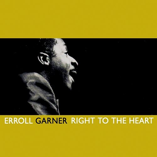 Right To The Heart Erroll Garner