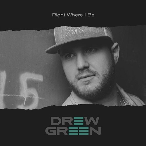 Right Where I Be Drew Green