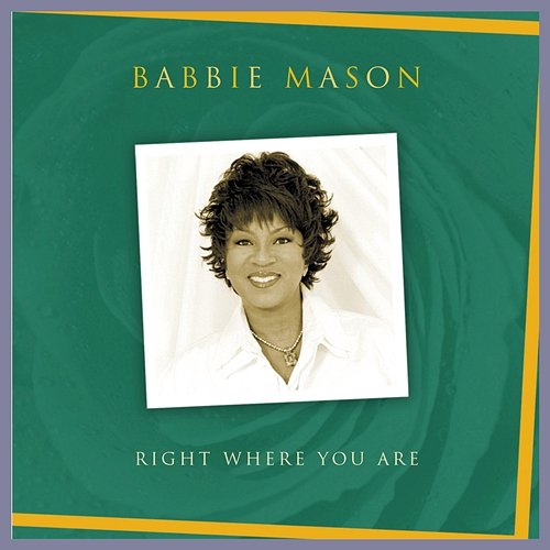 Right Where You Are Babbie Mason