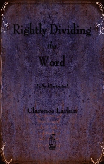Rightly Dividing the Word Larkin Clarence