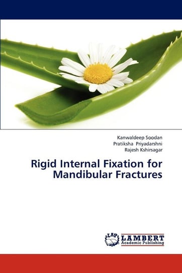 Rigid Internal Fixation for Mandibular Fractures Soodan Kanwaldeep