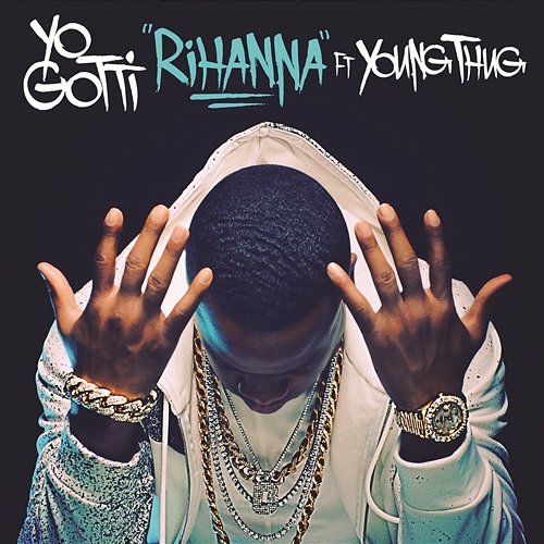 Rihanna Yo Gotti feat. Young Thug