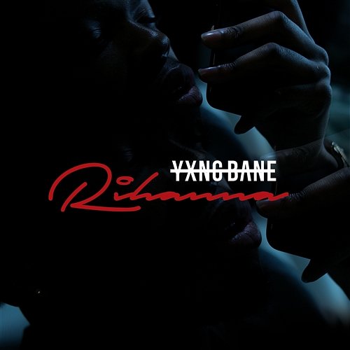 Rihanna Yxng Bane
