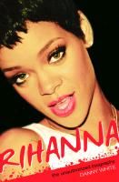 Rihanna: The Unauthorized Biography White Danny