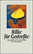 Rilke für Gestreßte Rainer Maria Rilke
