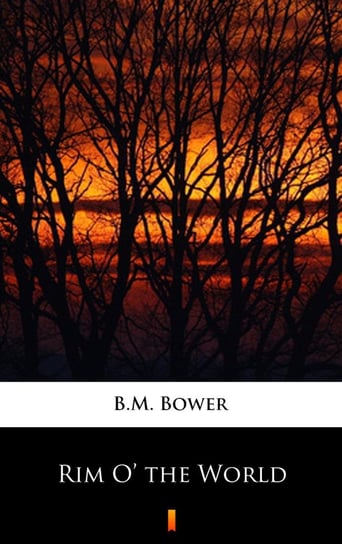 Rim O’ the World B.M. Bower