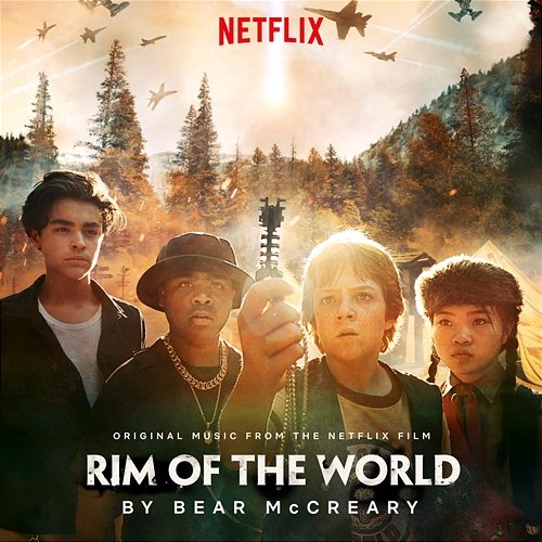 Rim Of The World (Original Music From The Netflix Film) Bear McCreary