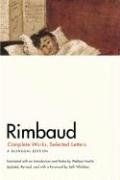 Rimbaud: Complete Works, Selected Letters, a Bilingual Edition Rimbaud Jean Nicholas Arthur