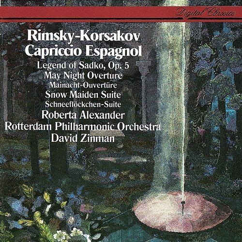 Rimsky-Korsakov: Capriccio Espagnol; Sadko; The Snow Maiden David Zinman, Rotterdam Philharmonic Orchestra