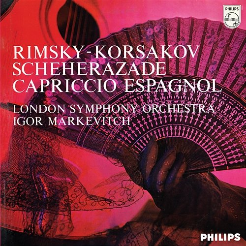 Rimsky-Korsakov: Capriccio Espagnol; Scheherazade London Symphony Orchestra, Igor Markevitch