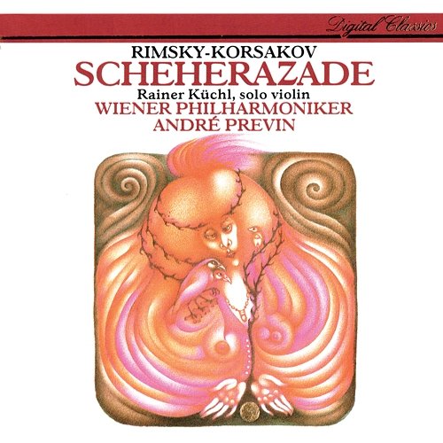 Rimsky-Korsakov: Scheherazade André Previn, Rainer Küchl, Wiener Philharmoniker