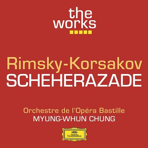 Rimsky-Korsakov: Scheherazade Orchestre de l’Opéra national de Paris, Myung-Whun Chung