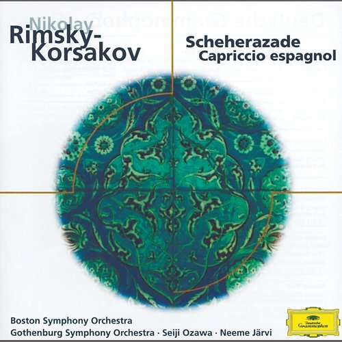 Rimsky-Korsakov: Scheherazade, Op. 35; Capriccio espagnol, Op. 34 Joseph Silverstein, Boston Symphony Orchestra, Seiji Ozawa, Gothenburg Symphony Orchestra, Neeme Järvi