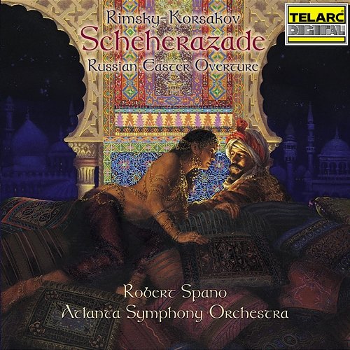 Rimsky-Korsakov: Scheherazade, Op. 35 & Russian Easter Overture, Op. 36 Robert Spano, Cecylia Arzewski, Atlanta Symphony Orchestra