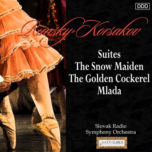 Rimsky-Korsakov Suites: The Snow Maiden - The Golden Cockerel - Mlada Slovak Radio Symphony Orchestra, Donald Johanos