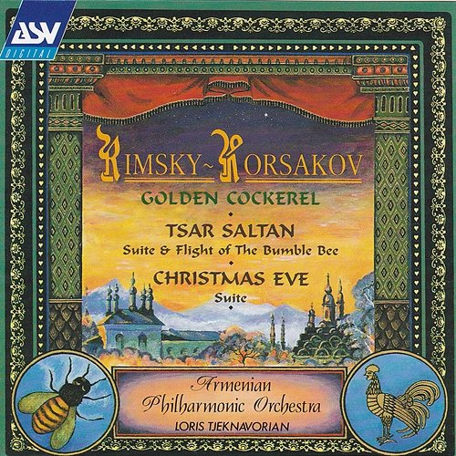 Rimsky-Korsakov: The Golden Cockerel - Suite; The Tale of Tsar Saltan - Suite; Flight of the Bumble-Bee; Christmas Eve - Suite Loris Tjeknavorian, Armenian Philharmonic Orchestra