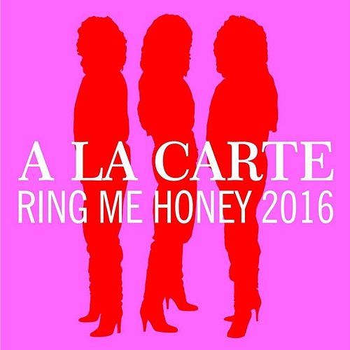 Ring Me Honey 2016 A La Carte